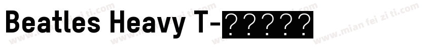 Beatles Heavy T字体转换